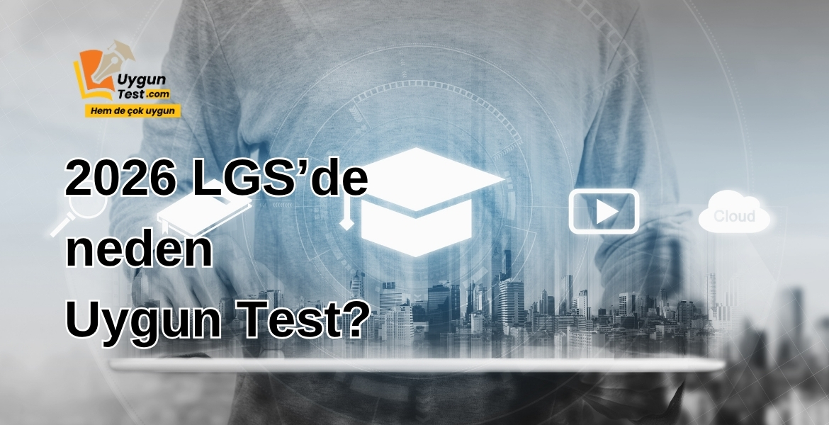 2026 LGS için Hazırlanırken Neden Uygun Test?